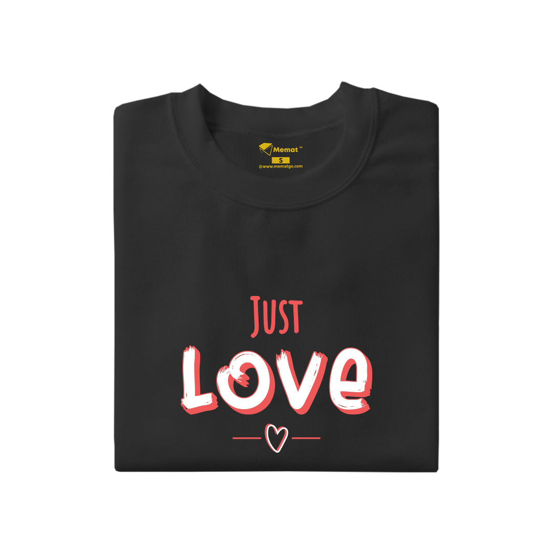 Just Love T-Shirt