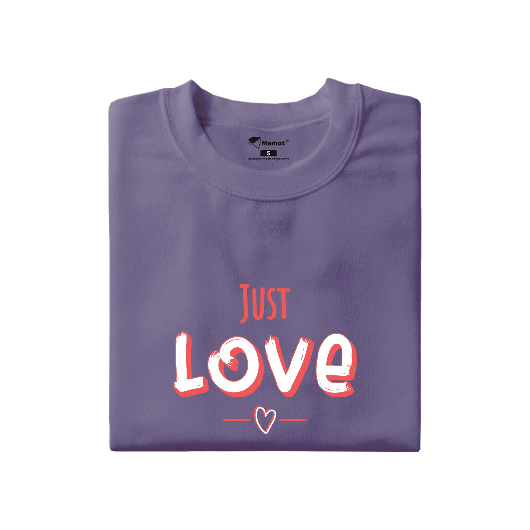 Just Love T-Shirt