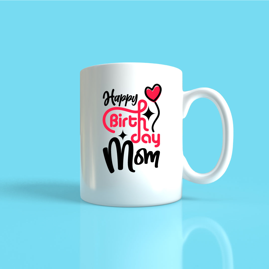 Happy Birthday Mom Mug