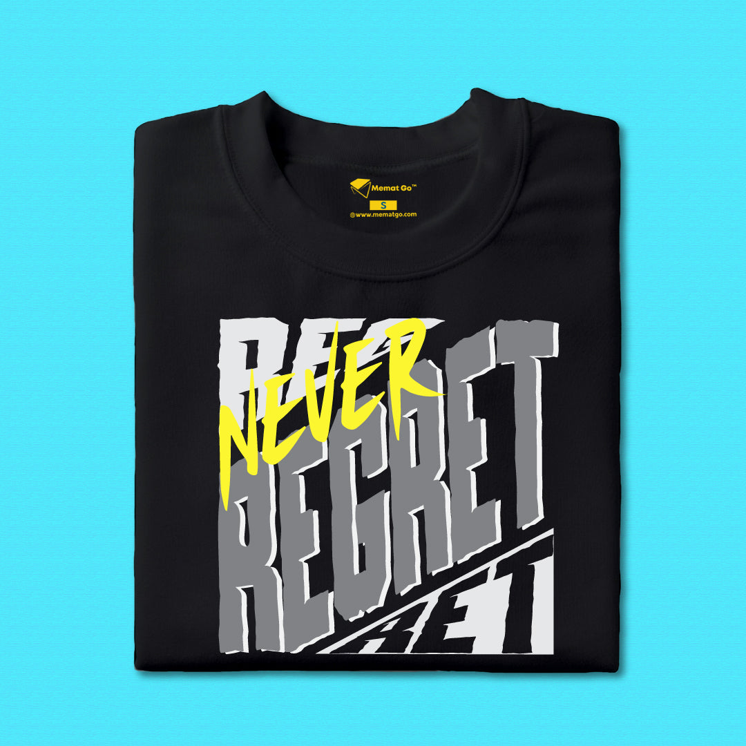 Never Regret T-Shirt