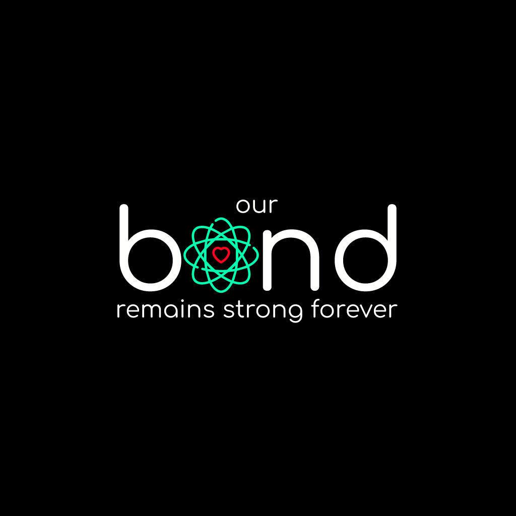 Our Bond Remains Strong Forever T-Shirt