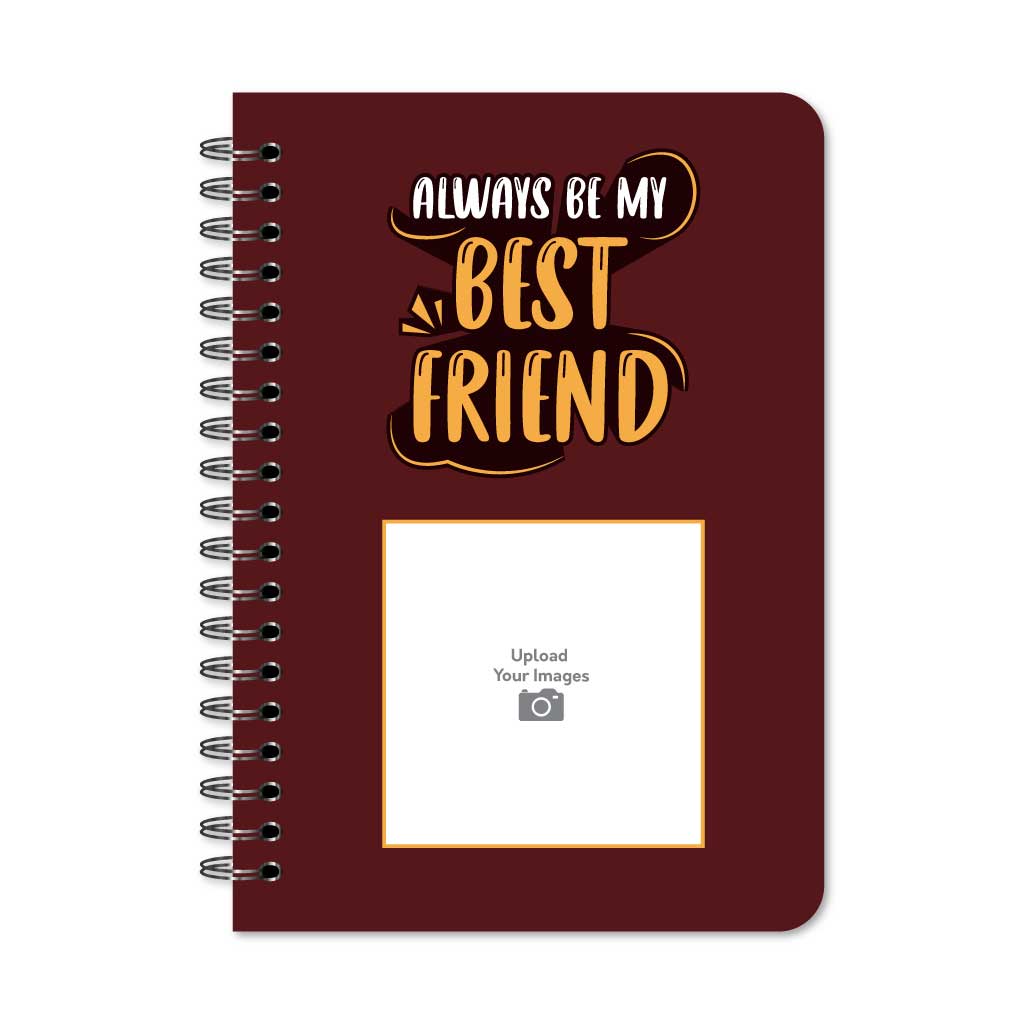 Always be my best friend Notebook