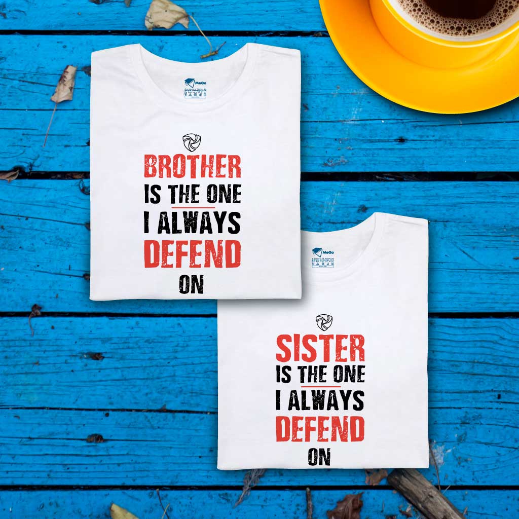 Sister is the one I always defend on (set of 2) T-Shirt