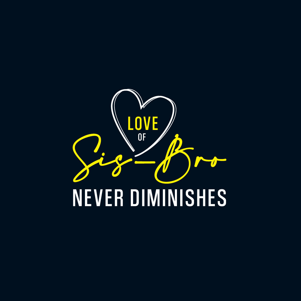 Love of Sis - Bro Never Diminishes (set of 2) T-Shirt