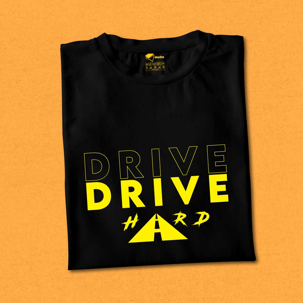 Drive Hard T-Shirt