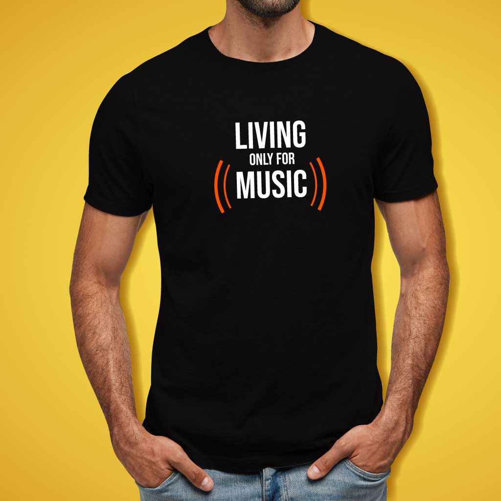 Living Only for Music T-Shirt
