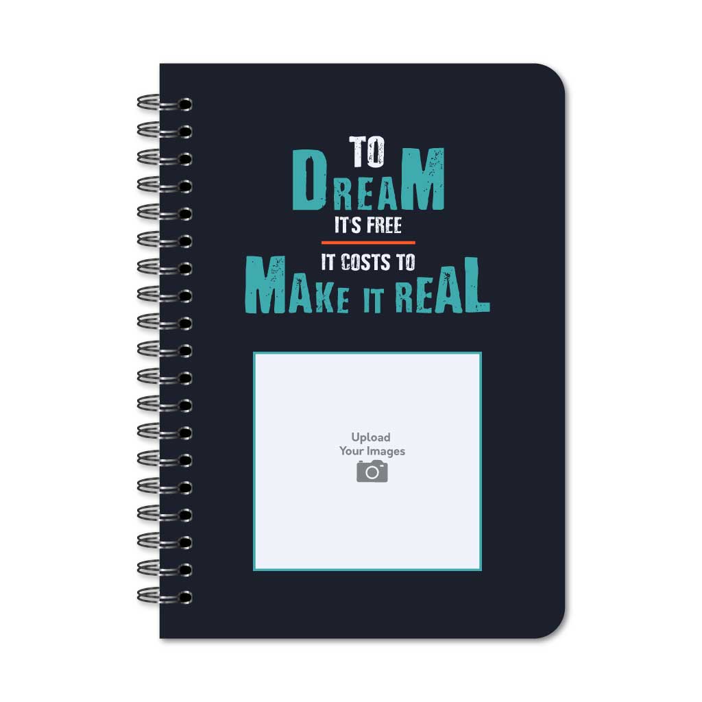To Dream It's Free Notebook