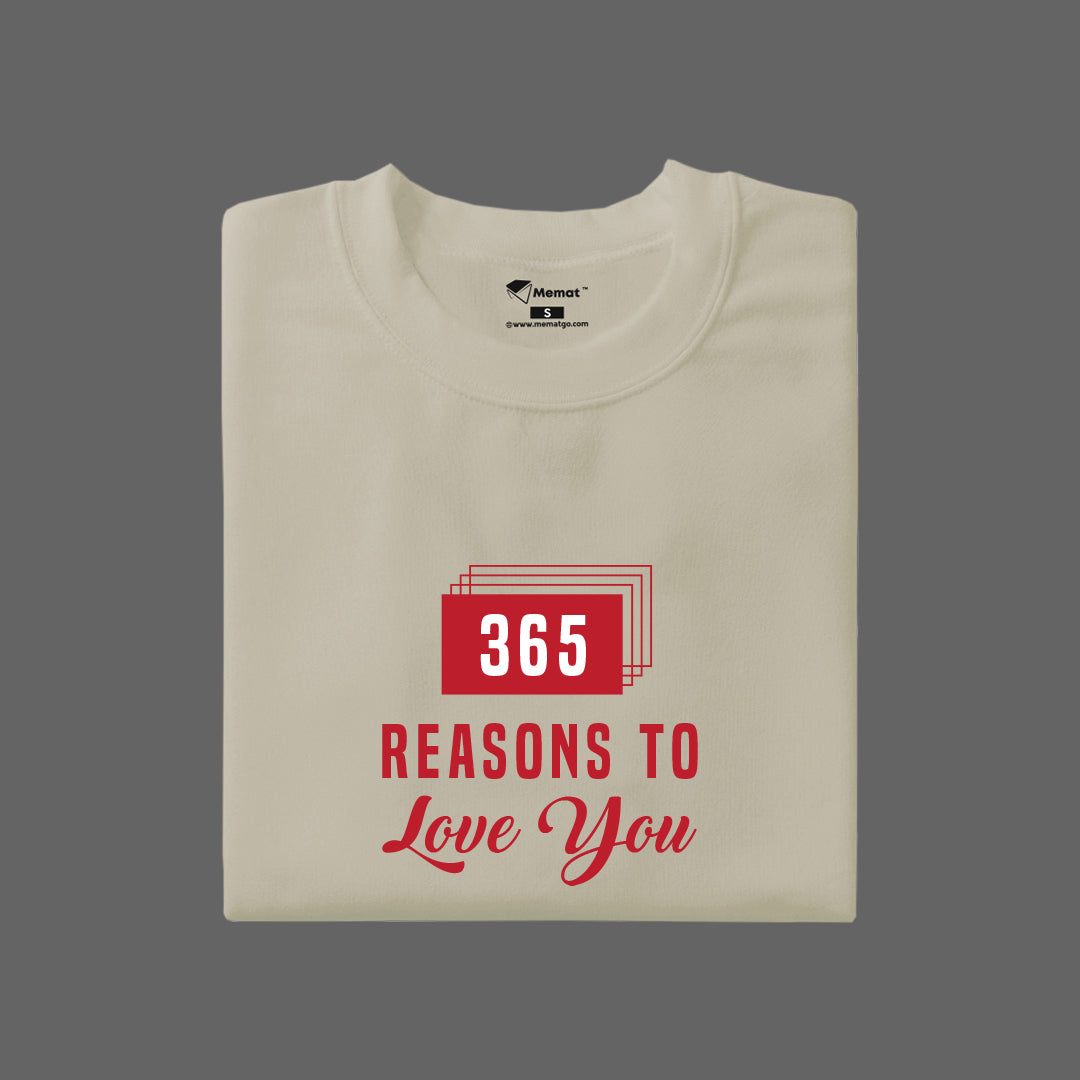 365 Reasons to Love You T-Shirt