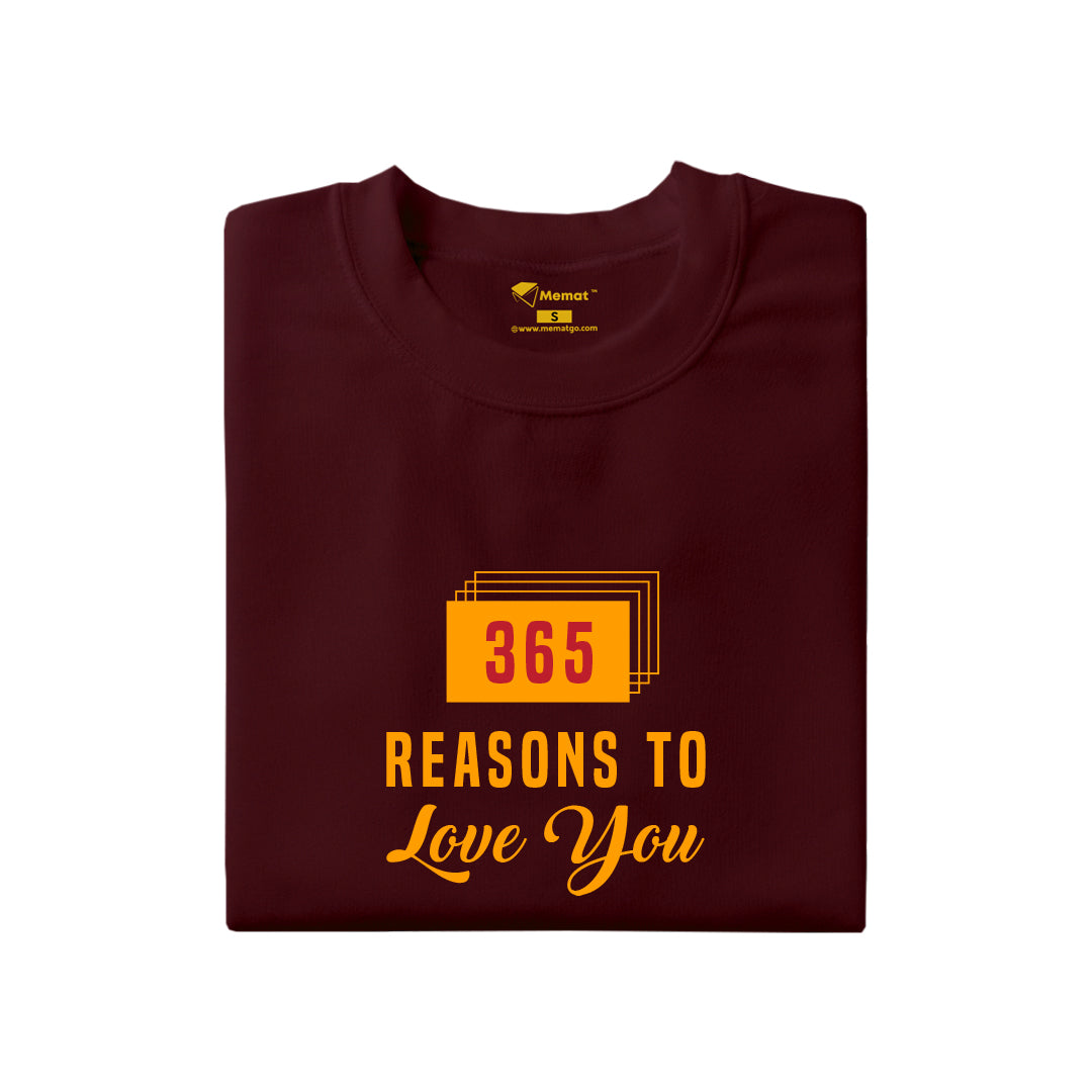 365 Reasons to Love You T-Shirt
