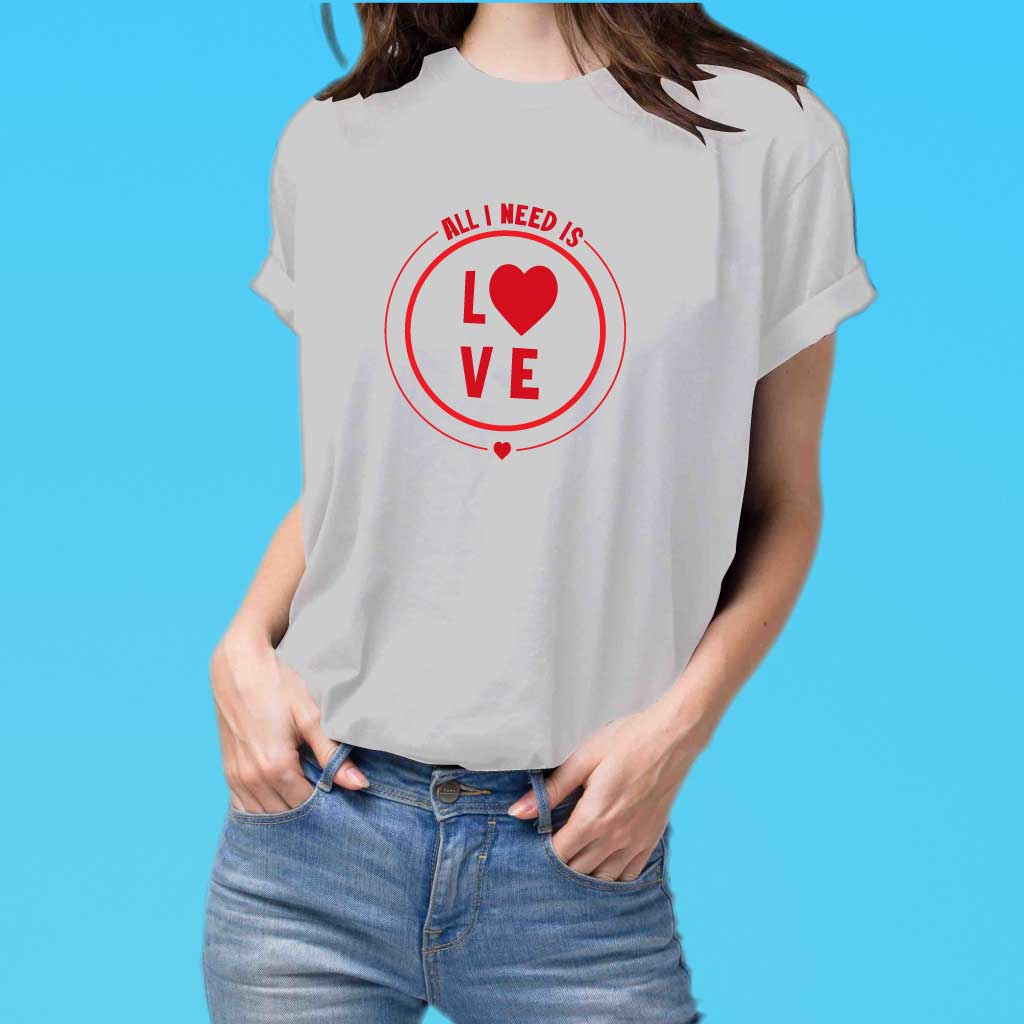 All I need is love Designer T-Shirt