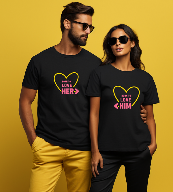 Born to Love Him & Her T-Shirt