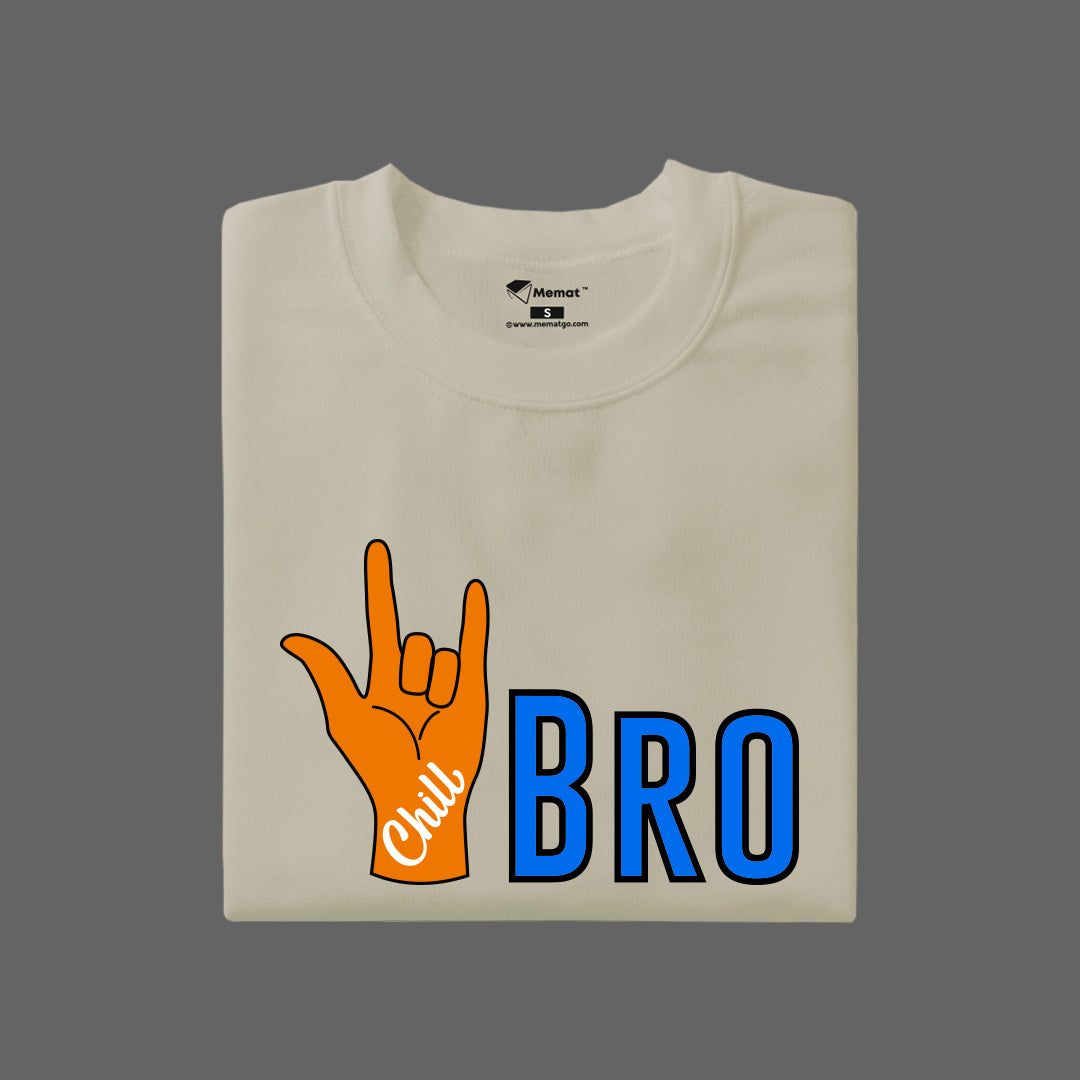 Chill Bro T-Shirt