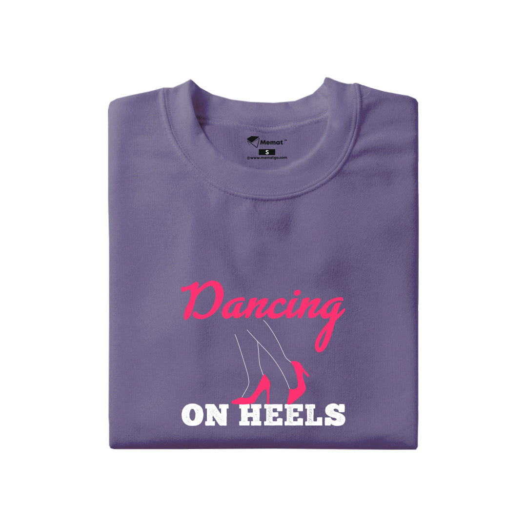 Dancing on Heels T-Shirt
