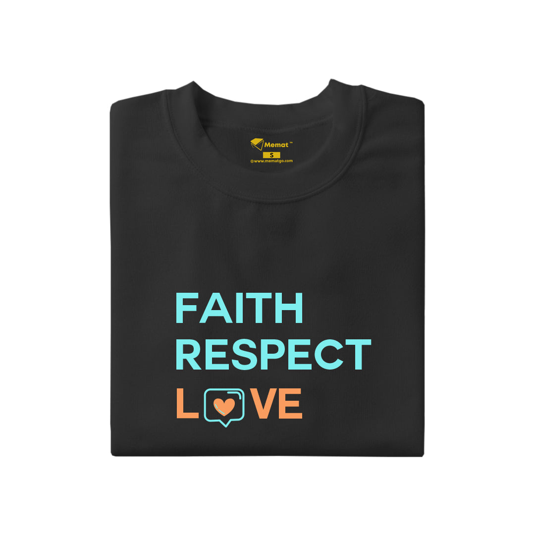 Faith Respect Love T-Shirt