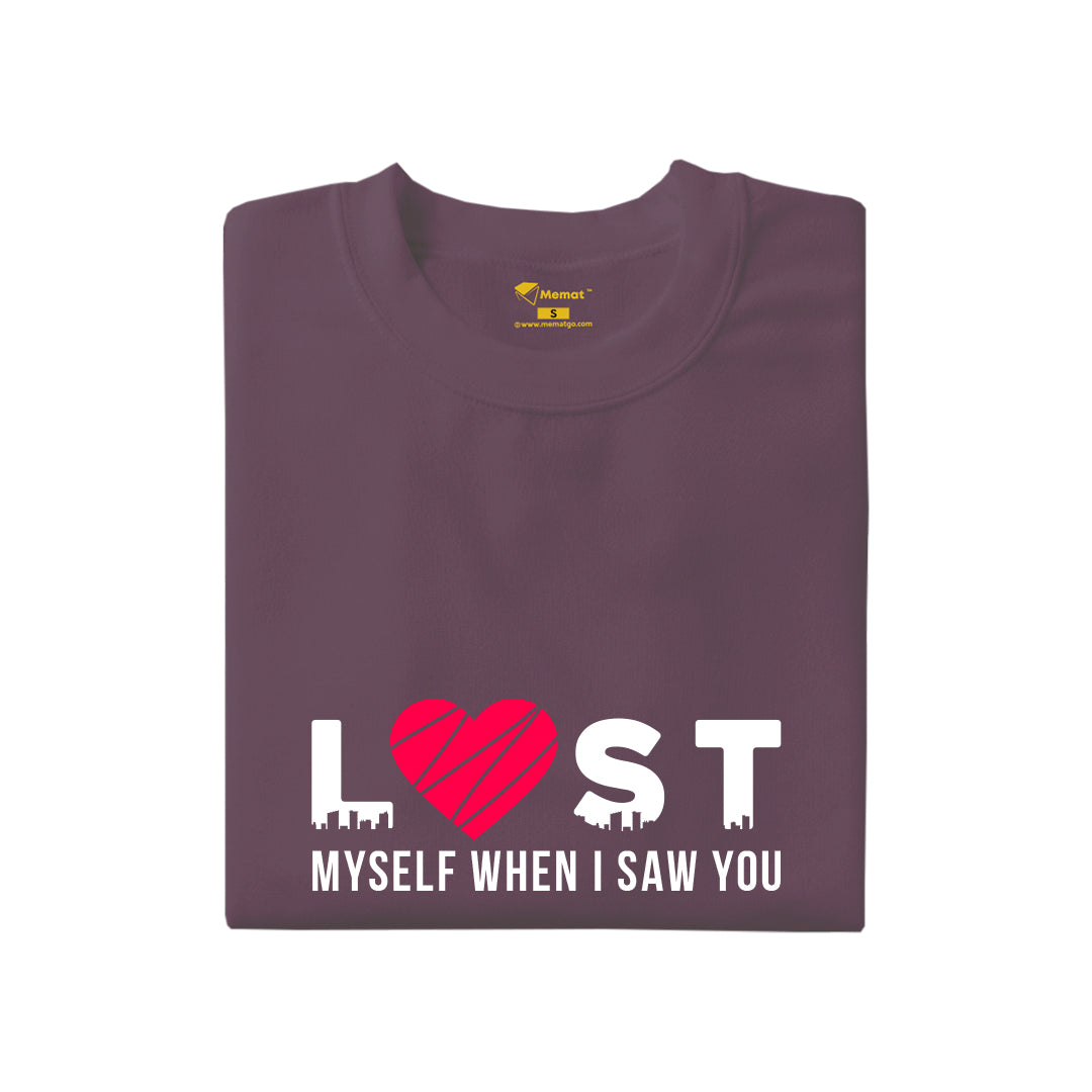 Lost Myself When I saw you T-Shirt