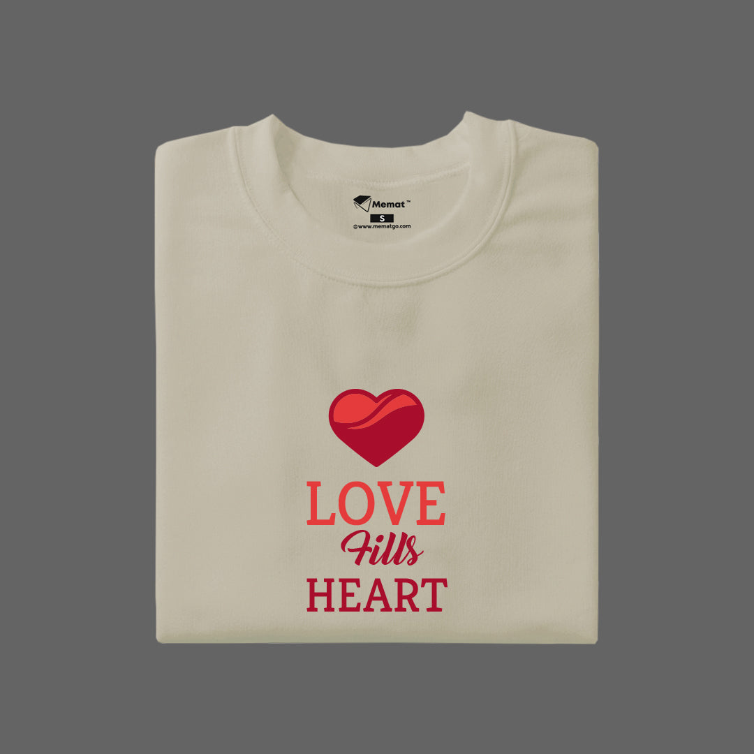 Love Fills Heart T-Shirt
