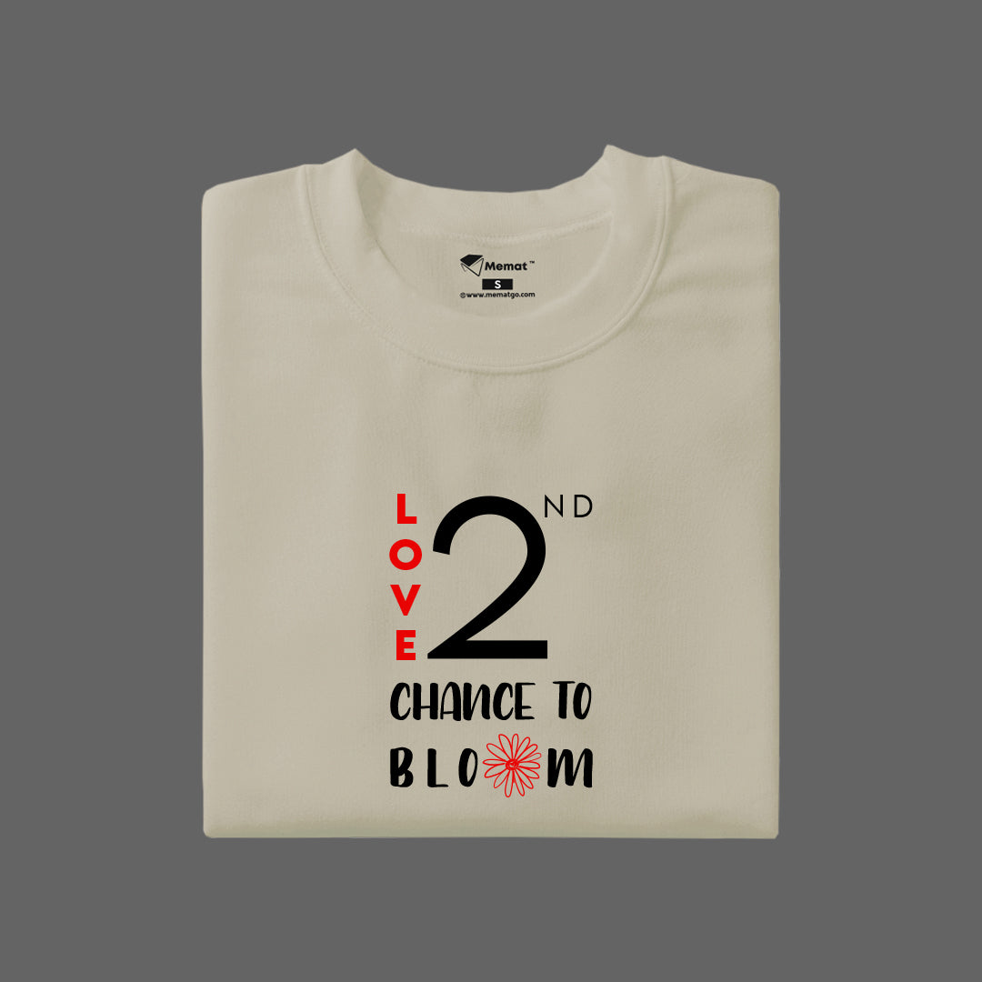 Love has no second Chance T-Shirt