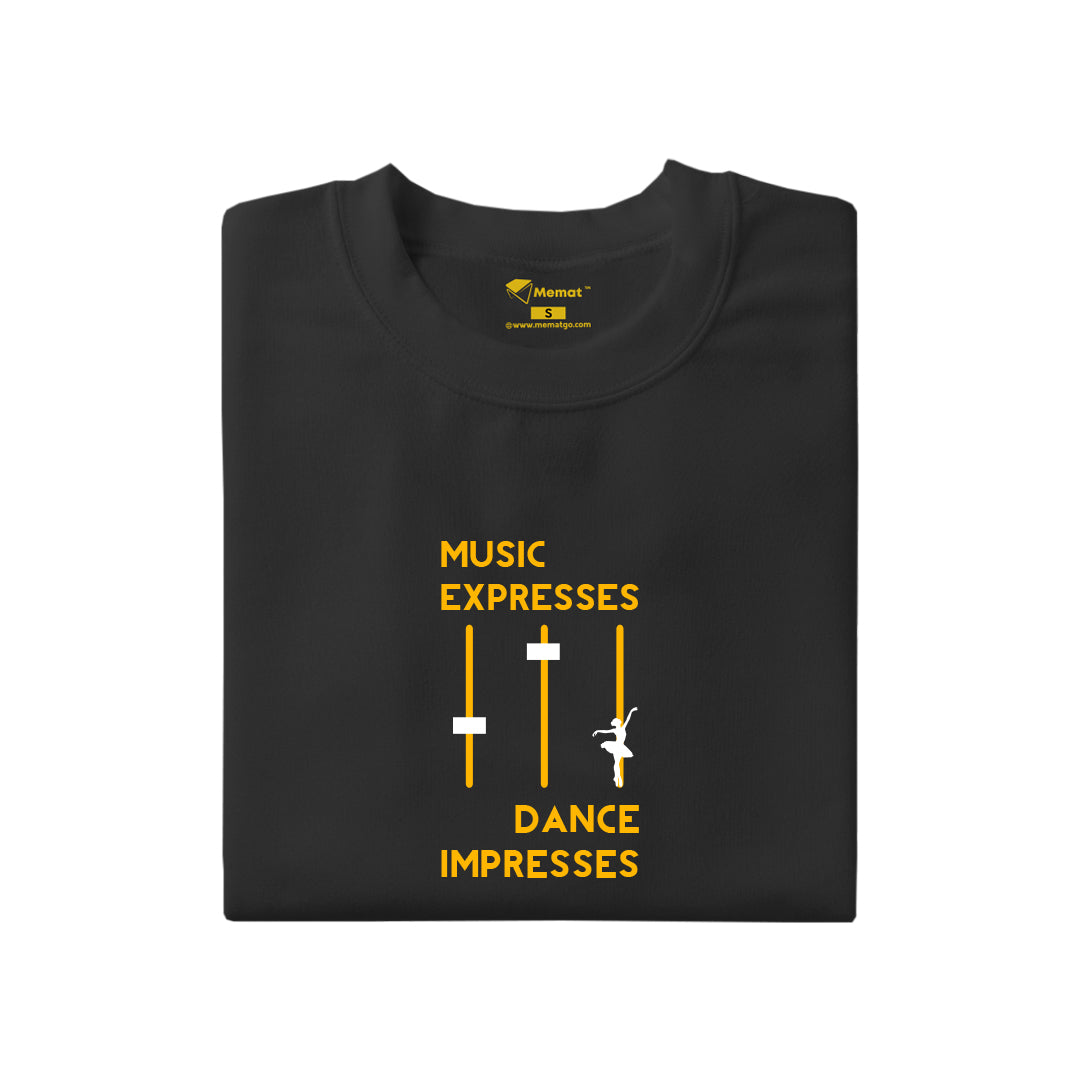 Music Expresses Dance Impresses T-Shirt