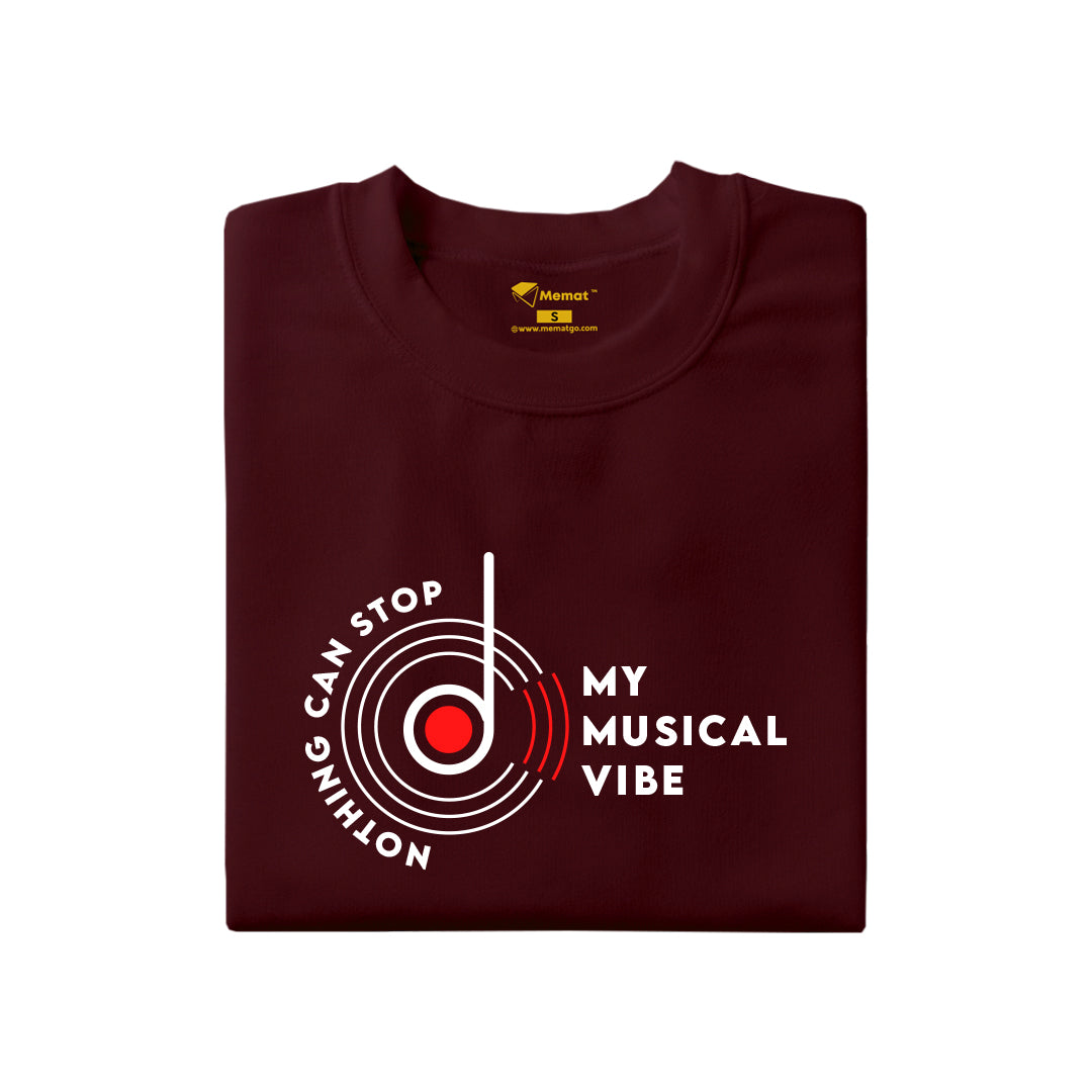 My Musical Vibe Nothing Can Stop T-Shirt