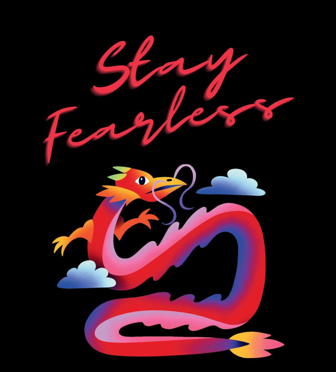 Stay Fearless T-Shirt