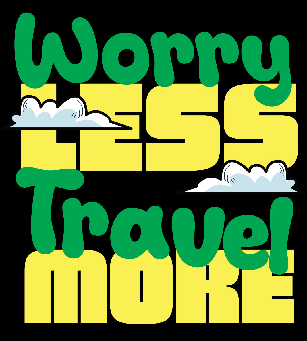 Worry Less Travel More T-Shirt