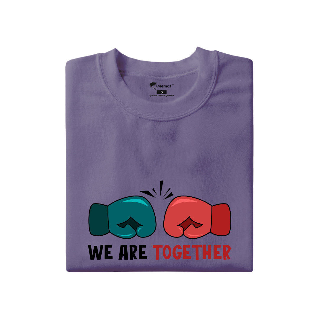 We are together T-Shirt