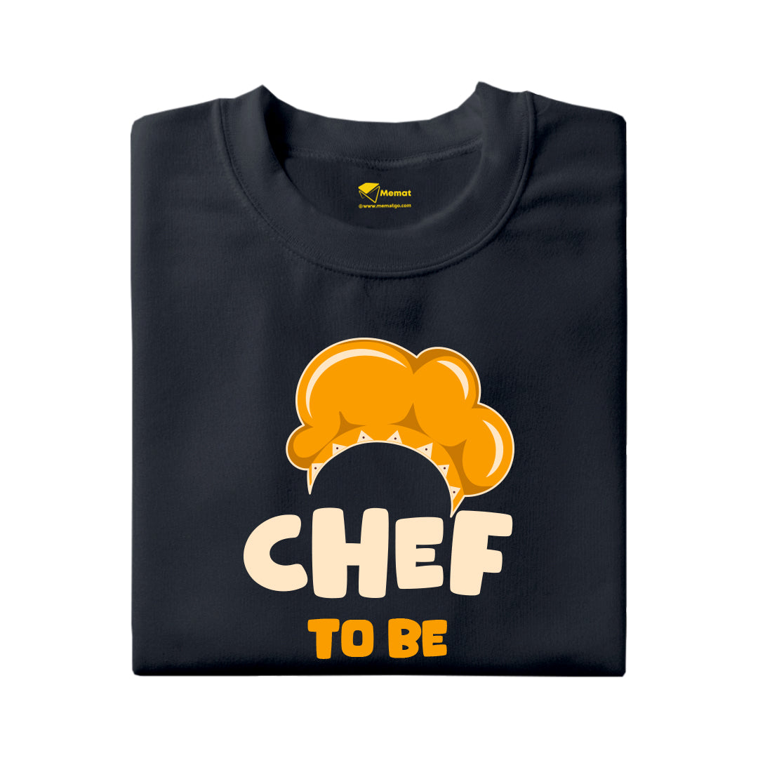 Chef to be T-Shirt