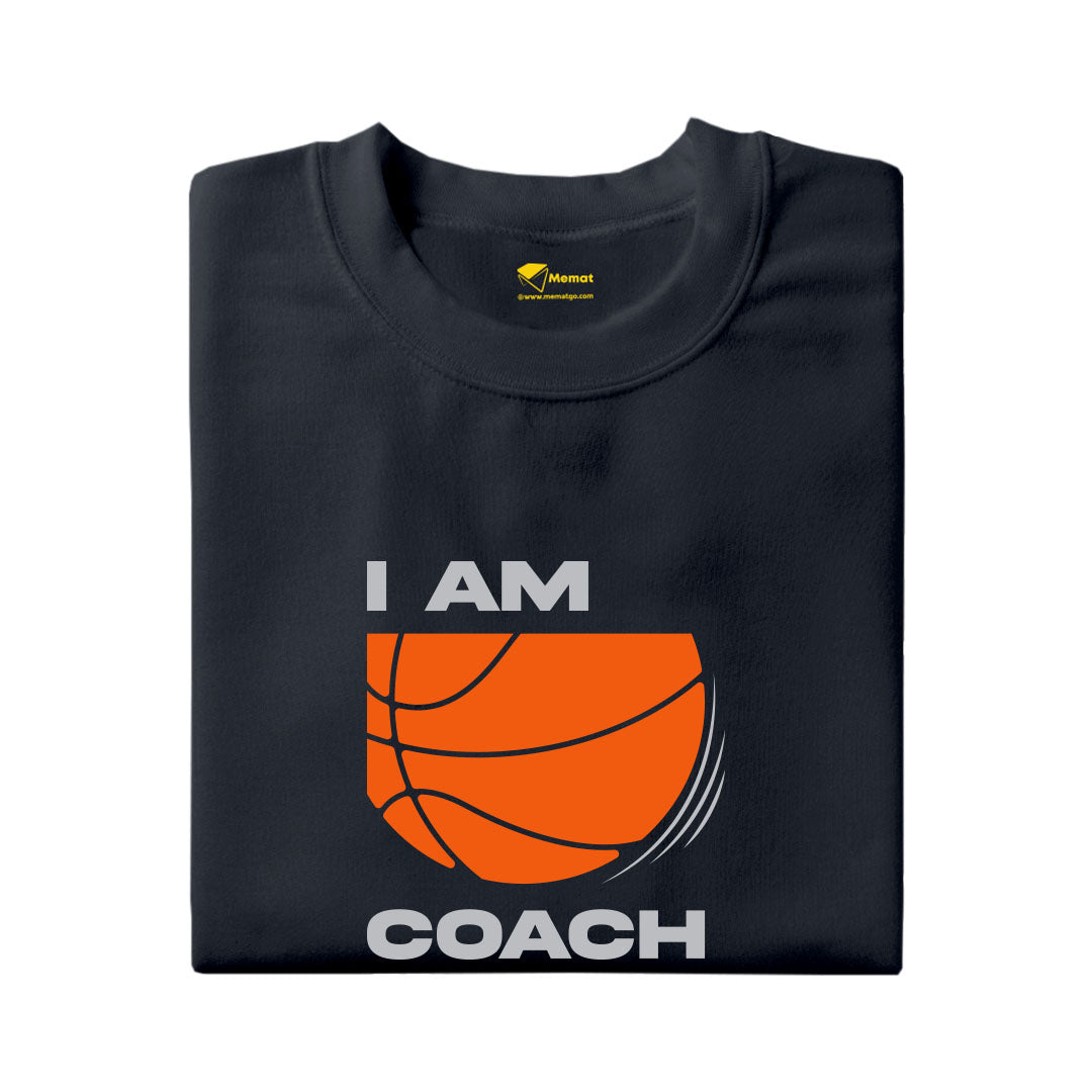 I am Coach  T-Shirt