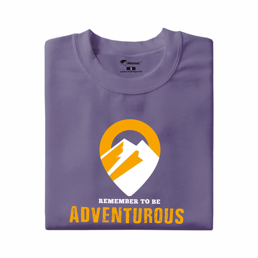 Remember to Be Adventurous T-Shirt