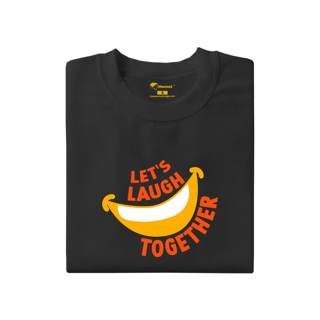 Let's Laugh Together T-Shirt