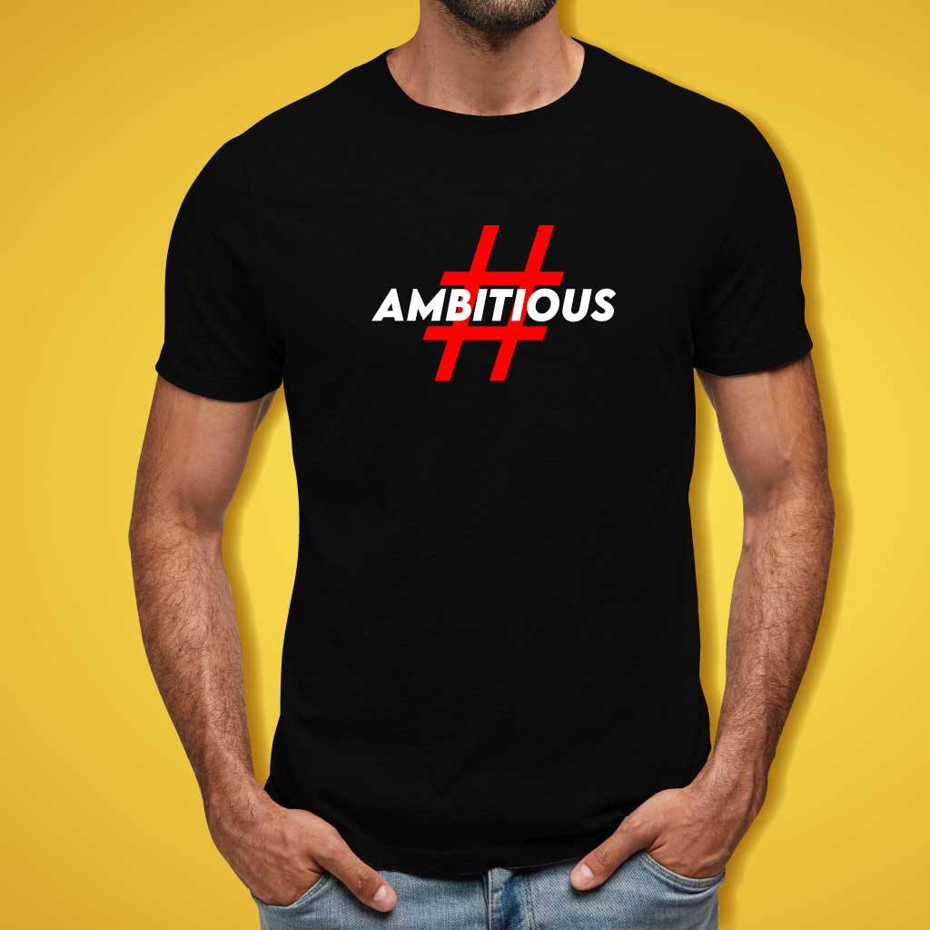 Ambitious T-Shirt
