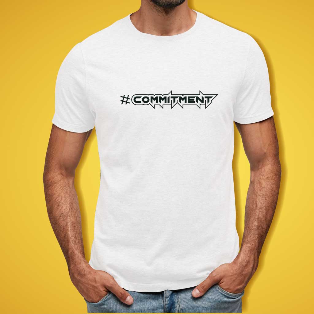 Commitment T-Shirt