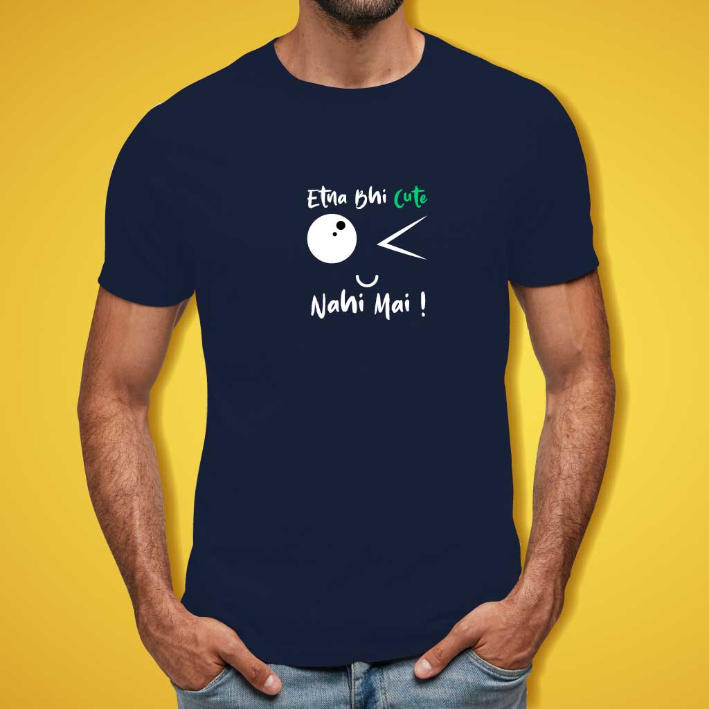 Etna Bhi Cute Nahi Hu Mai T-Shirt