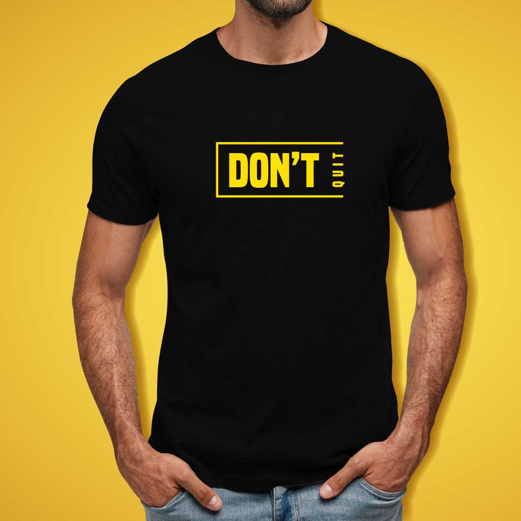 Don't Quite T-Shirt