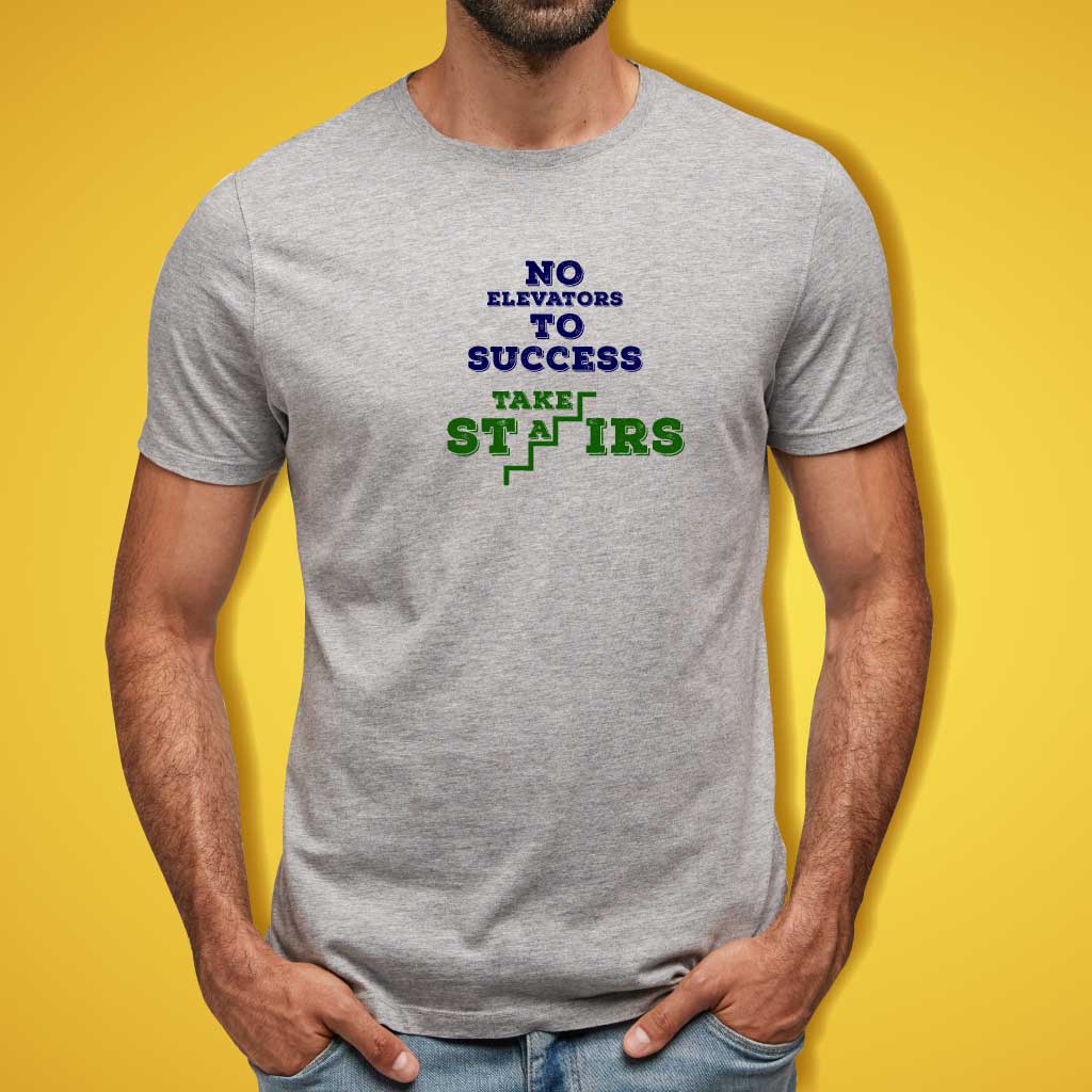 No Elevators to Success Take Stairs T-Shirt