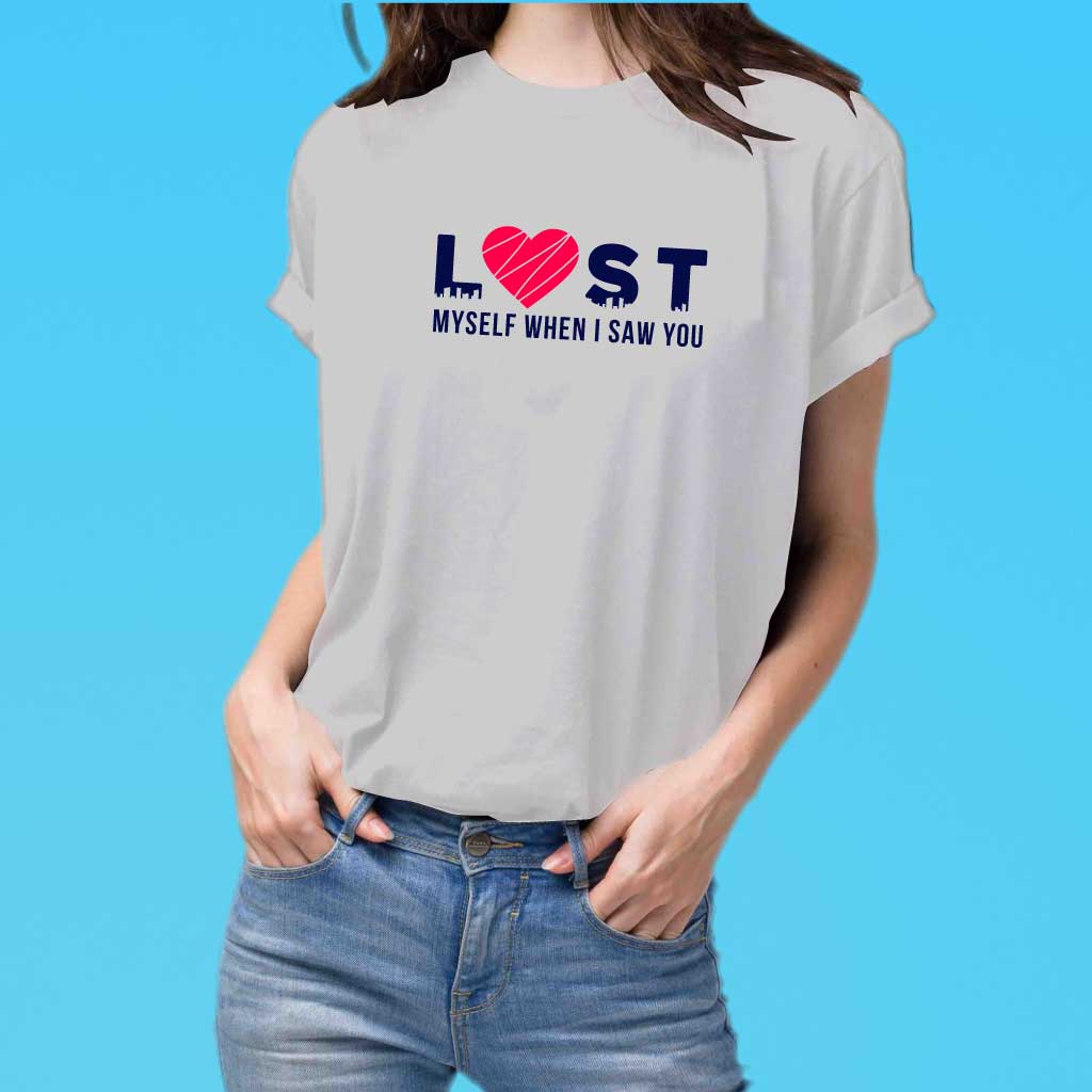 Lost Myself When I saw you T-Shirt