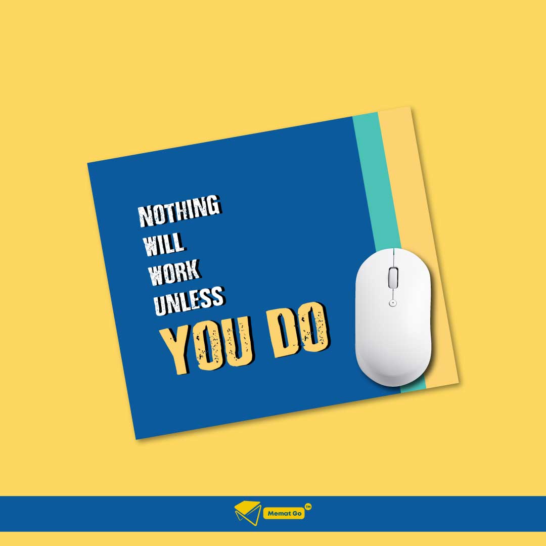 Nothing will work unless you do  Mousepad
