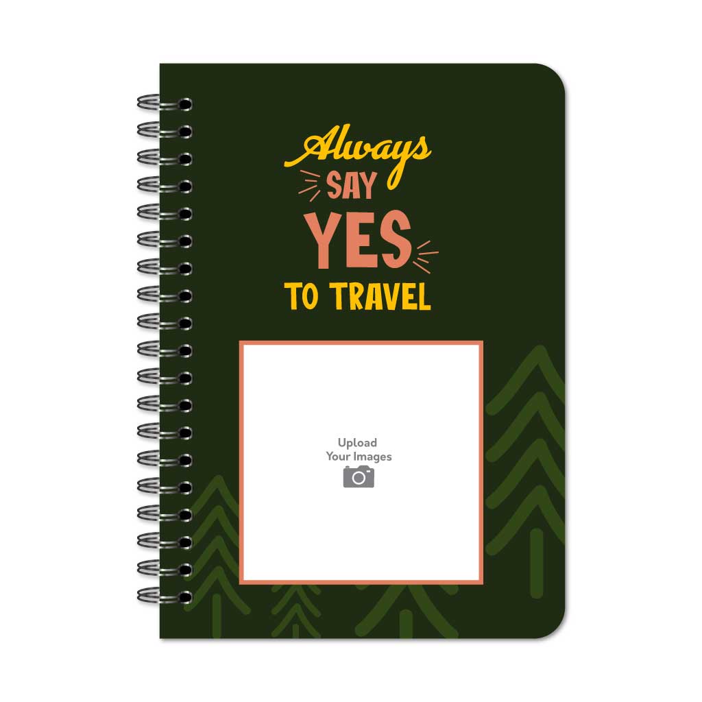 Always says yes to travel  Notebook