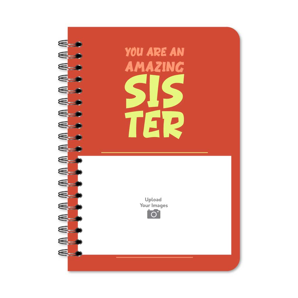 You are an amazing sister Notebook