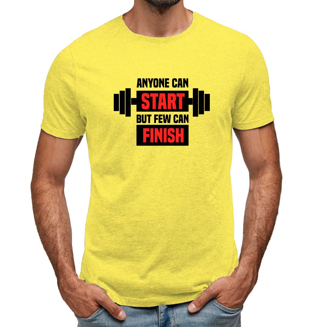 Anyone can start but Few can finish  T-Shirt