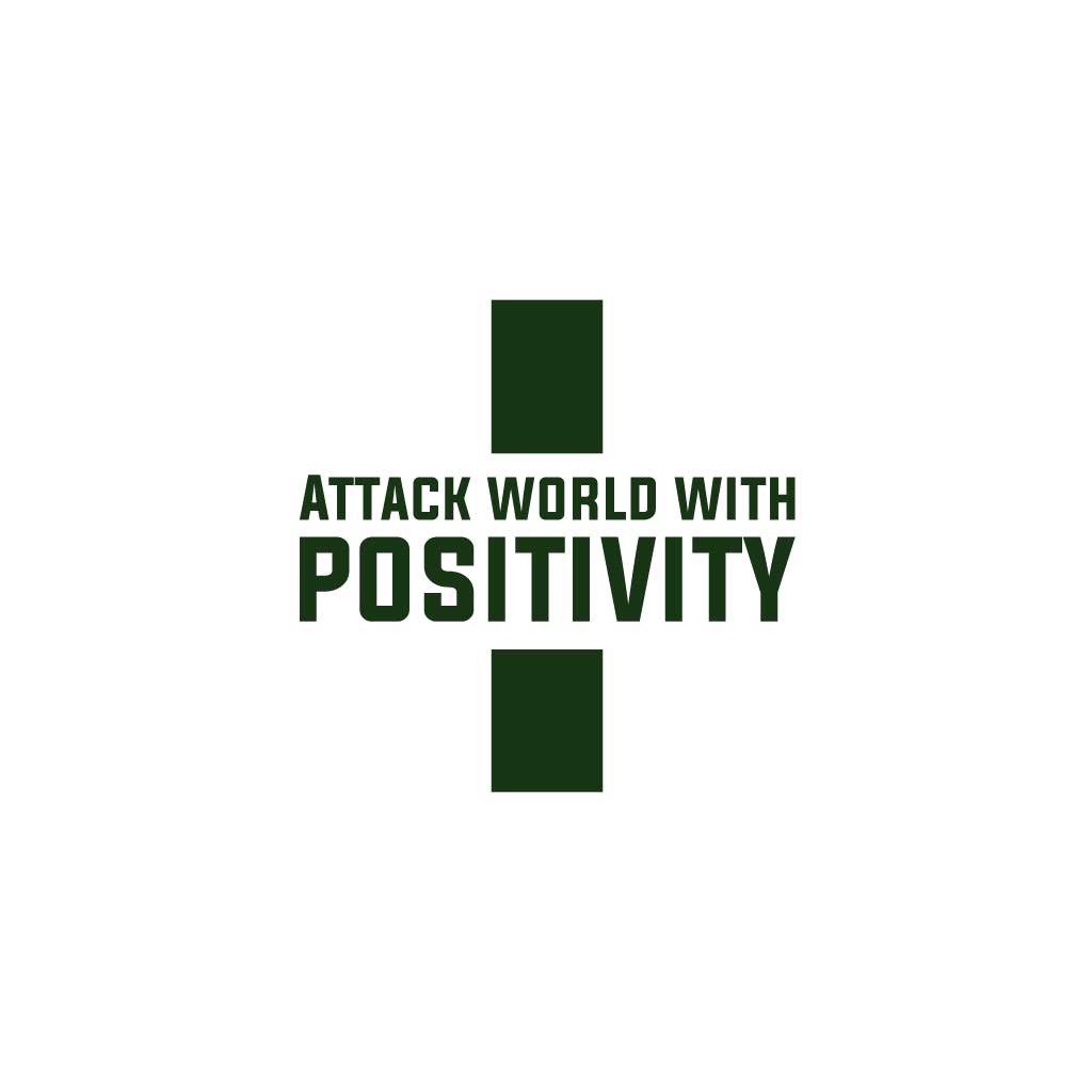 Attack World With Positivity T-Shirt
