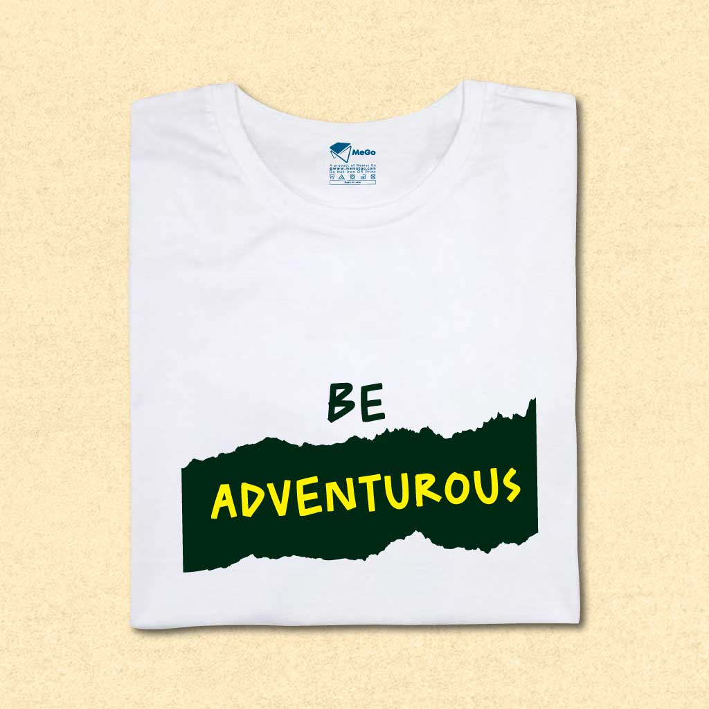 Be Adventurous  T-Shirt