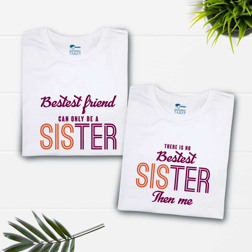 Bestest friend can only be a sister (set of 2) T-Shirt