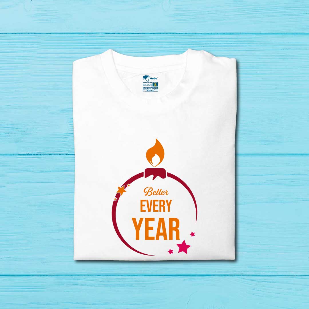 Better Every Year T-Shirt