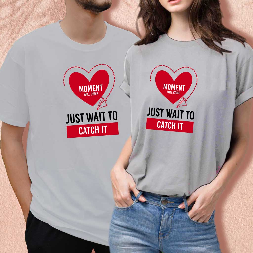 Moment Will Come Just Wait to Catch It (set of 2) T-Shirt
