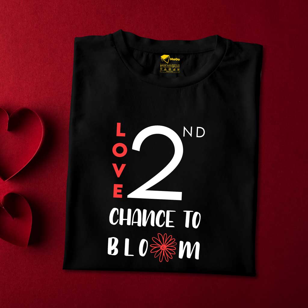 Love has no second Chance T-Shirt