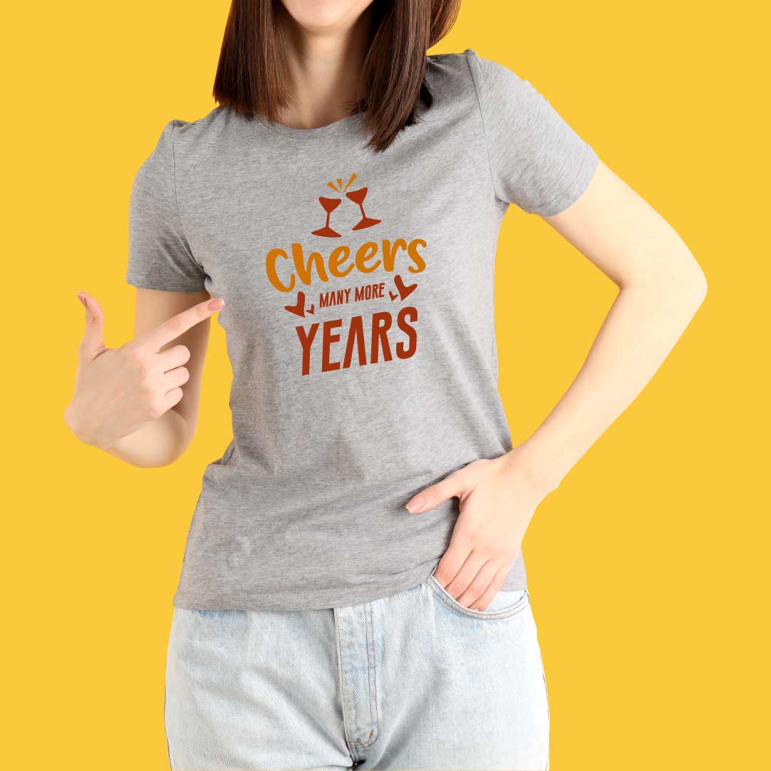 Cheers Many More Years T-Shirt