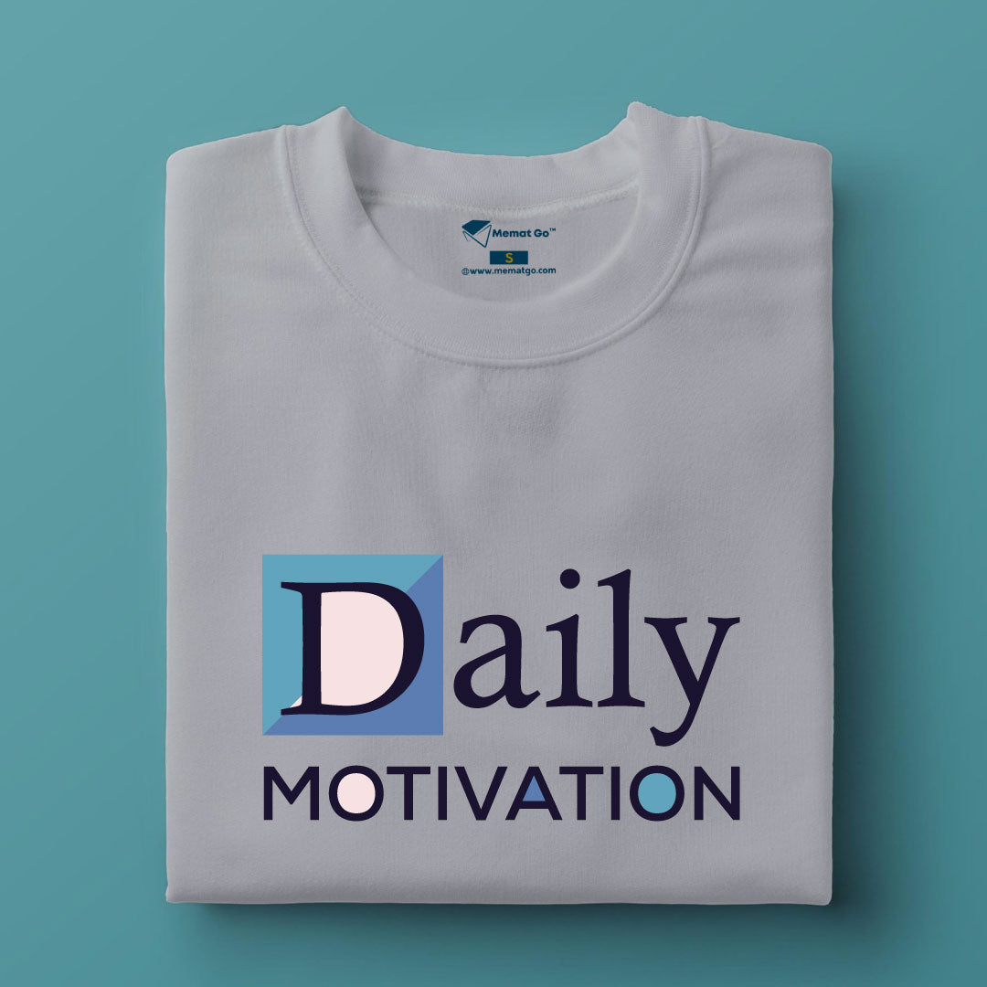 Daily Motivation T-Shirt