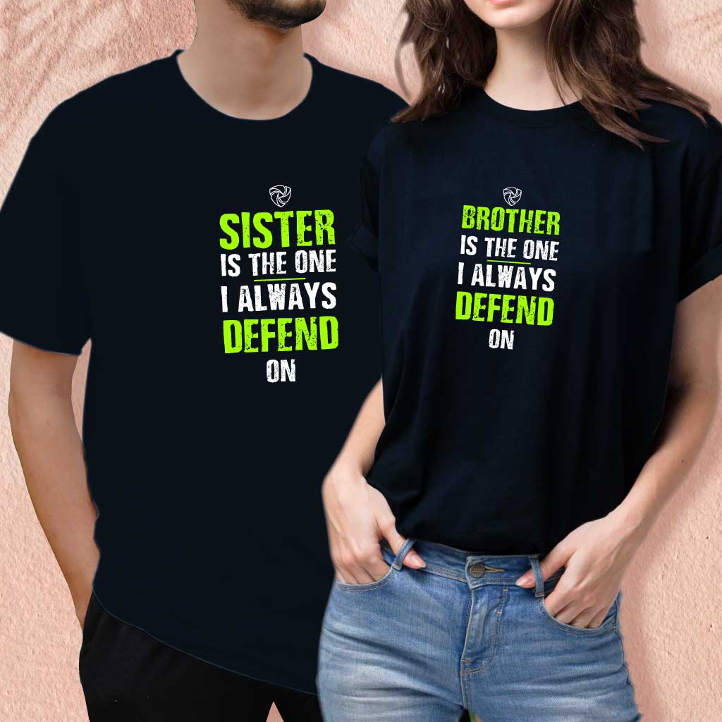 Sister is the one I always defend on (set of 2) T-Shirt