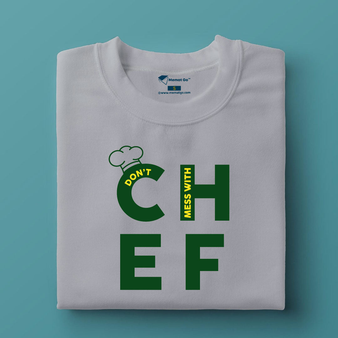 Don't Mess with Chef T-Shirt